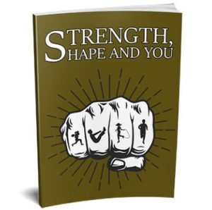 Strength, Shape and You - eBook with Resell Rights
